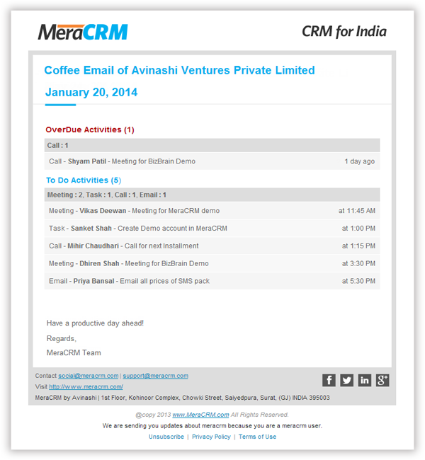 Get daily schedule on the morning mail to know the tasks planned for today.